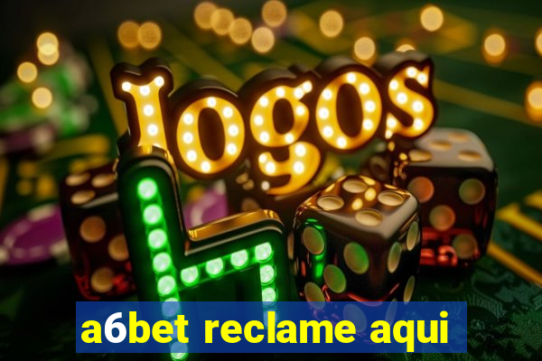 a6bet reclame aqui